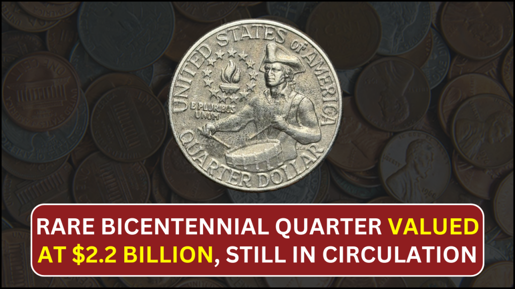 Bicentennial Quarter Worth $2.2 Billion