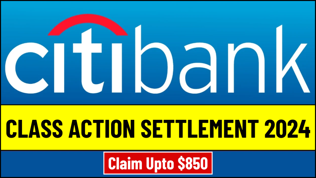 Citibank Class Action Settlement 2024