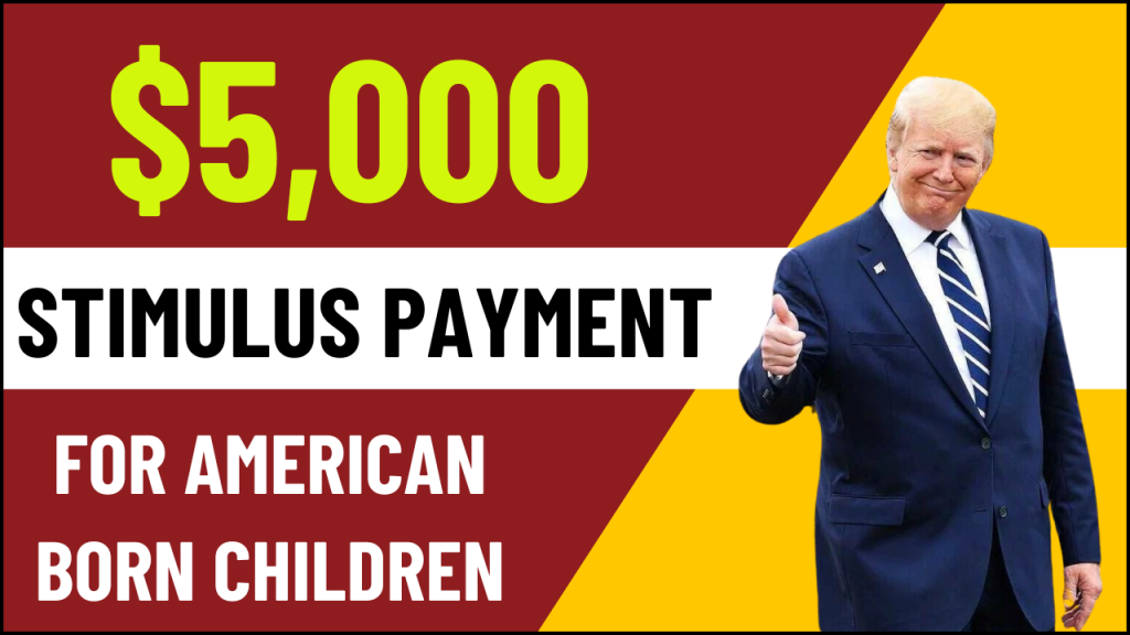 $5,000 Stimulus Fund for U.S. Born Children