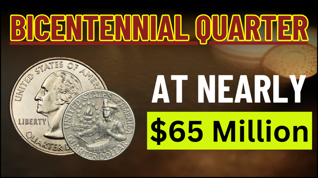 Rare Bicentennial Quarter Valued at Nearly $65 Million