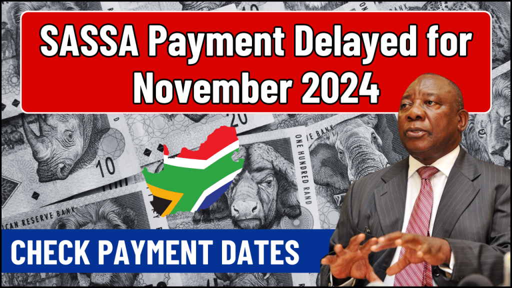 SASSA Payment Delayed for November 2024