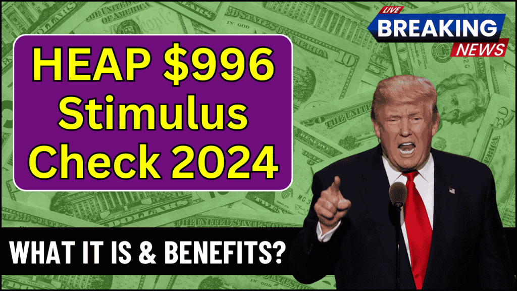 HEAP $996 Stimulus Check 2024