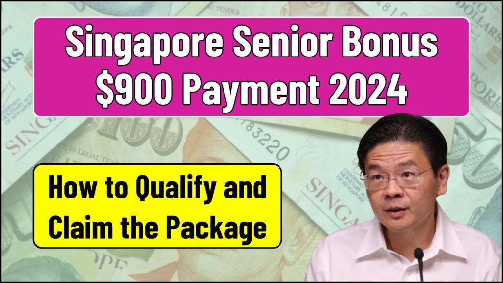 Singapore Senior Bonus $900 Payment 2024