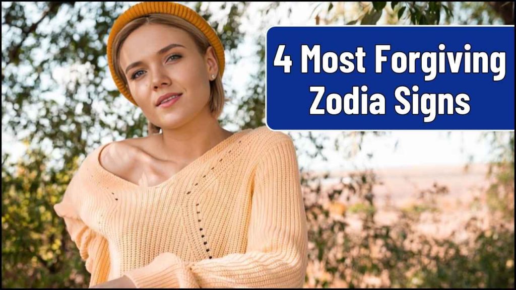 Most Forgiving Zodiac Signs