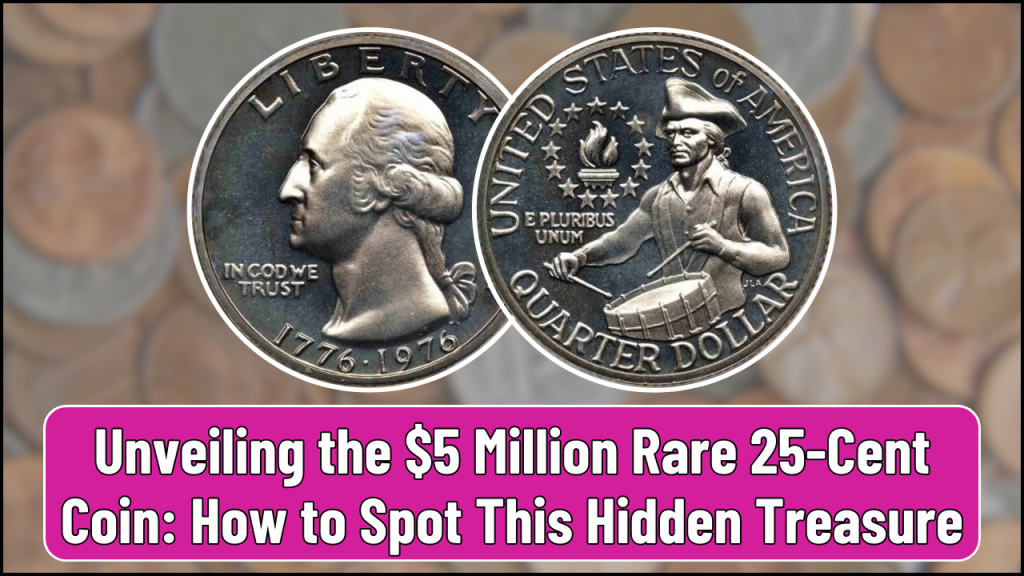 Unveiling the $5 Million Rare 25-Cent Coin