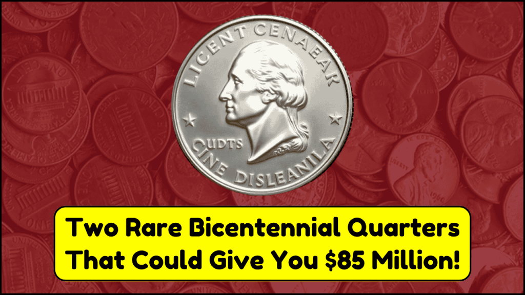 Two Rare Bicentennial Quarters That Could Give You $85 Million!